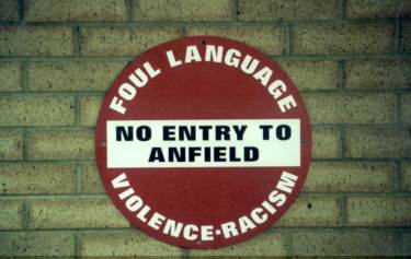 Anfield Road - Violence - Racism no Entry to Anfield